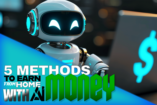5 Methods To Earn Money From Home Using AI In 2024